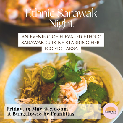 B18 Sarawak Laksa Evening (RM170)